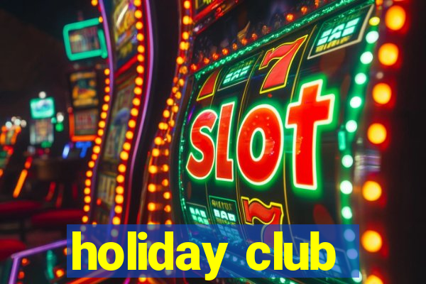 holiday club